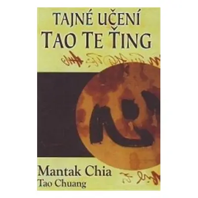 Tajné učení Tao te ťing - Mantak Chia, Tao Chuang