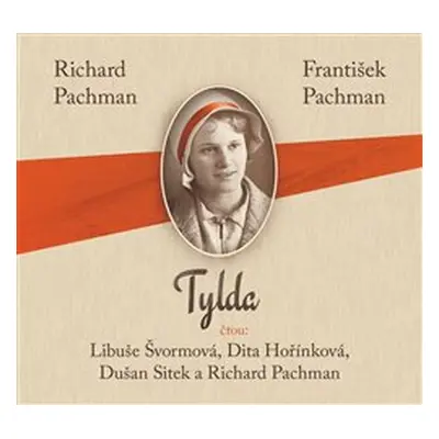 Tylda - Richard Pachman, František Pachman