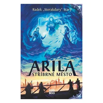 Arila: Stříbrné město - Radek Starý