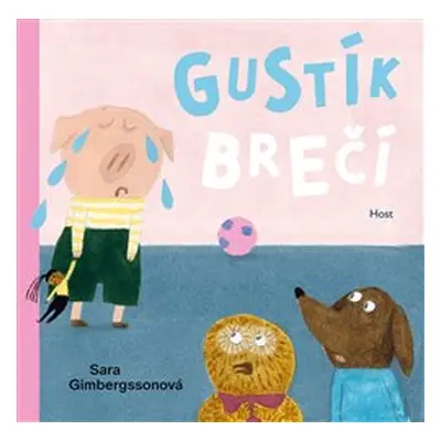 Gustík brečí - Sara Gimbergssonová