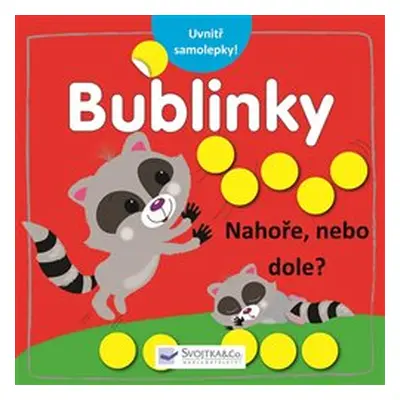 Bublinky - Nahoře, nebo dole?