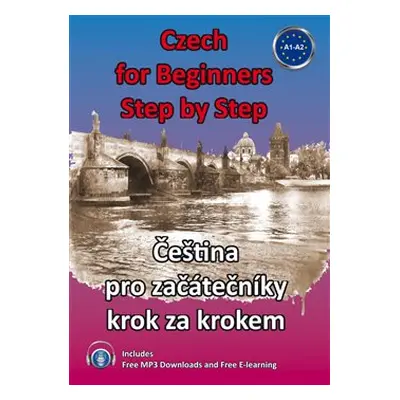 Czech for Beginners Step by Step / Čeština pro začátečníky krok za krokem - Štěpánka Pařízková