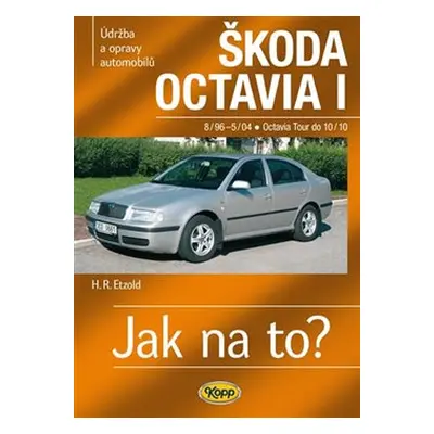 Škoda Octavia I/Tour - 8/96–10/10 - Jak na to? č. 60 - H. R. Etzold