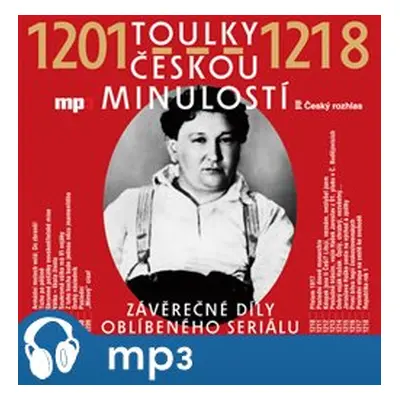 Toulky českou minulostí 1201-1218, mp3 - Josef Veselý