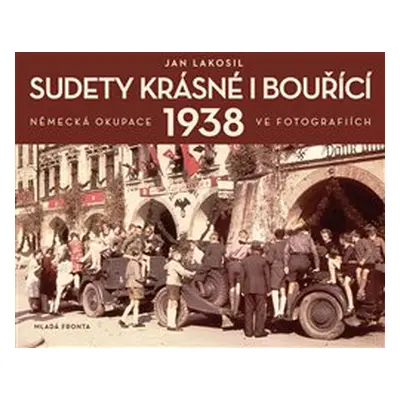 Sudety krásné i bouřící - Jan Lakosil