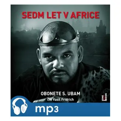 Sedm let v Africe, mp3 - Obonete S. Ubam