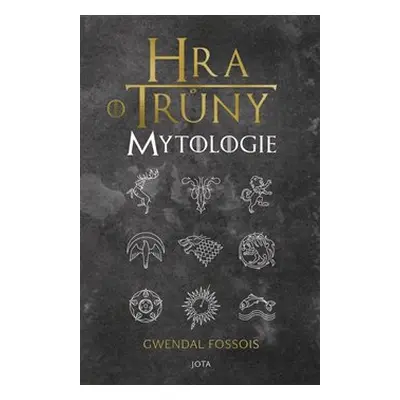 Hra o trůny - Mytologie - Gwendal Fossois