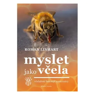 Myslet jako včela - Roman Linhart