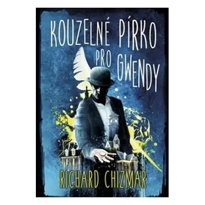 Kouzelné pírko pro Gwendy - Richard Chizmar