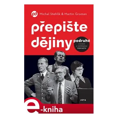 Přepište dějiny podruhé - Michal Stehlík, Martin Groman