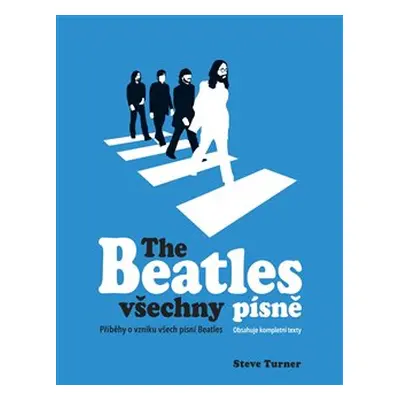 The Beatles všechny písně - Steve Turner