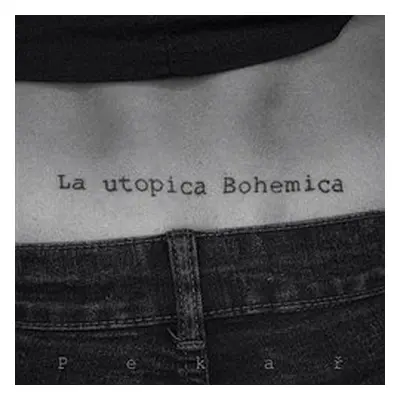 La utopica Bohemica - Pekař CD