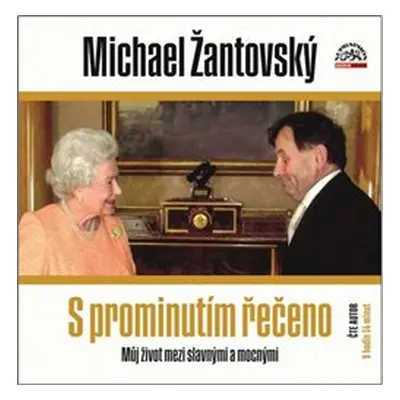 S prominutím řečeno - Michael Žantovský