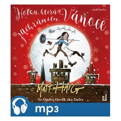 Holka, která zachránila Vánoce, mp3 - Matt Haig