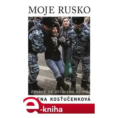 Moje Rusko - Jelena Kosťučenková