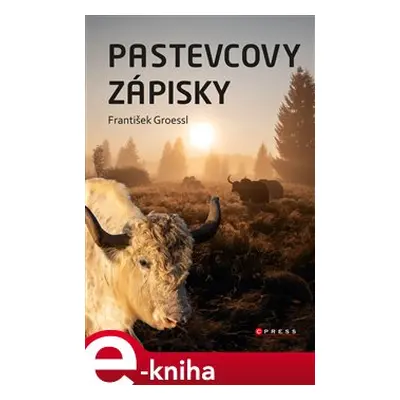 Pastevcovy zápisky - František Groessl