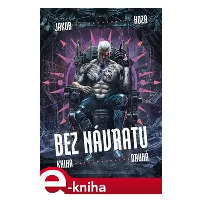 Bez návratu: kniha druhá - Jakub Hoza