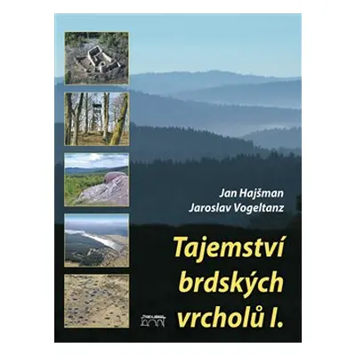 Tajemství brdských vrcholů I - Jan Hajšman, Jaroslav Vogeltanz