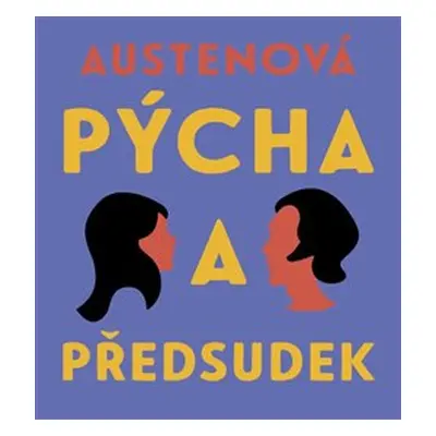 Pýcha a předsudek - Jane Austenová