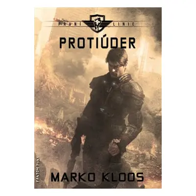 Protiúder - První linie 6 - Marko Kloos