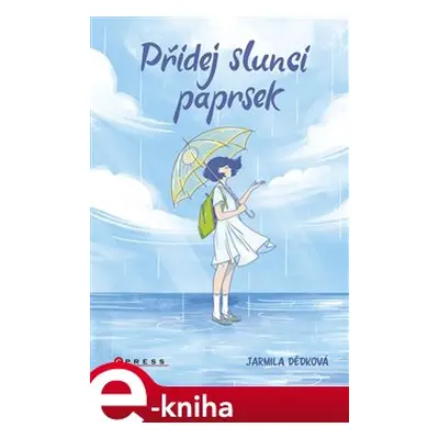 Přidej slunci paprsek - Jarmila Dědková