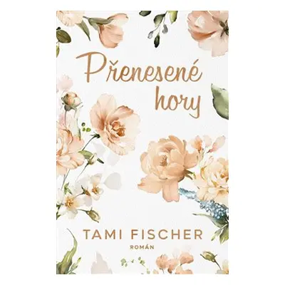 Přenesené hory - Tami Fischer