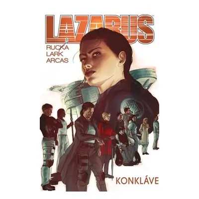 Lazarus 3: Konkláve - Greg Rucka