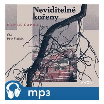 Neviditelné kořeny, mp3 - Hynek Čapka