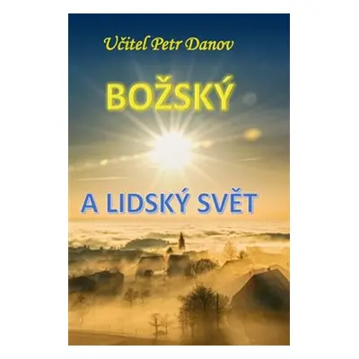 Božský a lidský svět - Danov