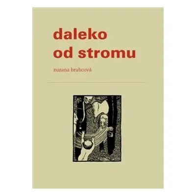 Daleko od stromu - Zuzana Brabcová