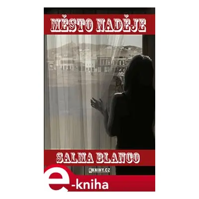 Město naděje - Salma Blanco