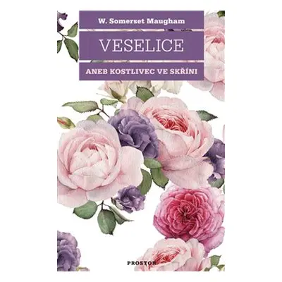 Veselice aneb Kostlivec ve skříni - William Somerset Maugham