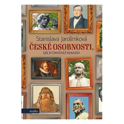 České osobnosti, jak je (možná) neznáte - Stanislava Jarolímková