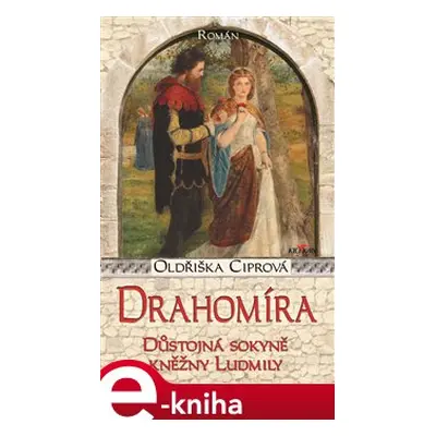 Drahomíra - Oldřiška Ciprová