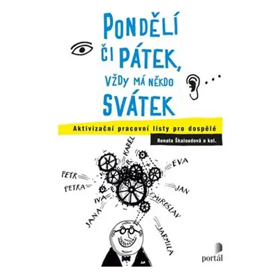 Pondělí či pátek, vždy má někdo svátek - Renata Škaloudová, kol.