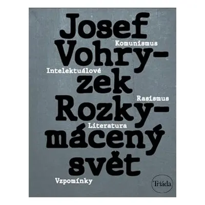 Rozkymácený svět - Josef Vohryzek