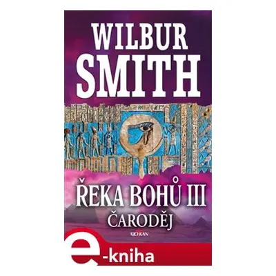 Řeka bohů III - Wilbur Smith