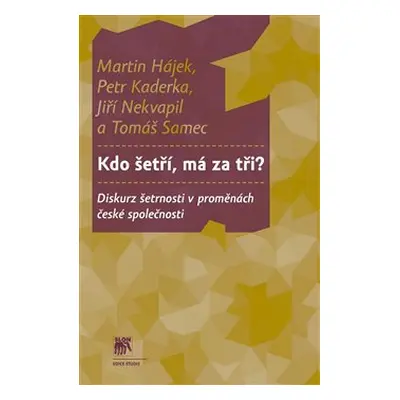 Kdo šetří, má za tři? - Martin Hájek, Petr Kaderka, Jiří Nekvapil