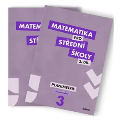 Matematika pro střední školy 3.díl Pracovní sešit (dvě části)