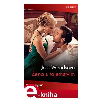 Žena s tajemstvím - Joss Woodsová