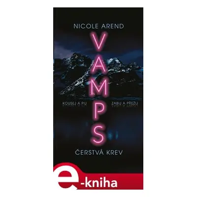 Vamps: Čerstvá krev - Nicole Arend