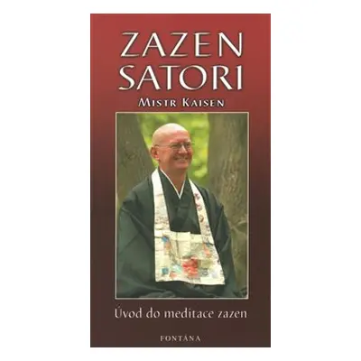 Zazen satori - úvod do meditace zazen - Mistr Sando Kaisen