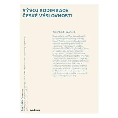 Vývoj kodifikace české výslovnosti - Veronika Štěpánová