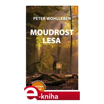 Moudrost lesa - Peter Wohlleben