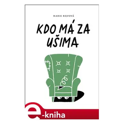 Kdo má za ušima - Marie Rejfová