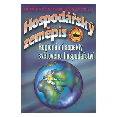 Hospodářský zeměpis - Regionální aspekty světového hospodářství - Vladimír Baar