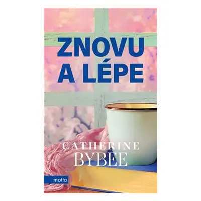 Znovu a lépe - Catherine Bybee