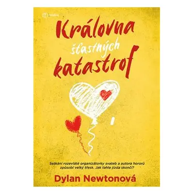 Královna šťastných katastrof - Dylan Newtonová