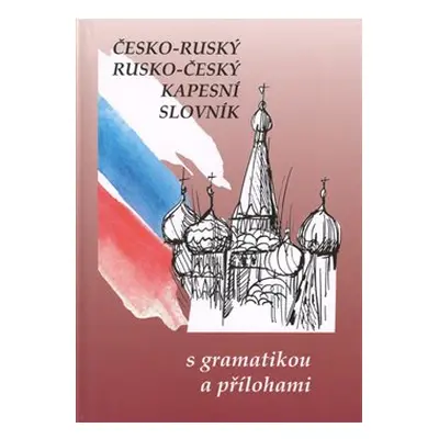 Česko-ruský rusko-český kapesní slovník - Marie Steigerová, kol.