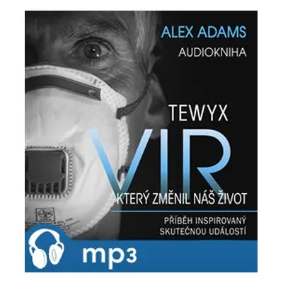 Tewyx, vir, který změnil náš život - Alex Adams